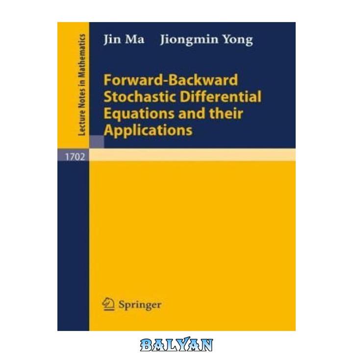 دانلود کتاب Forward-Backward Stochastic Differential Equations and Their Applications